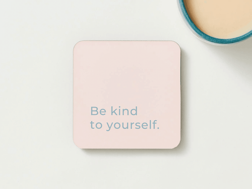 Be Kind To Yourself Coaster - BearHugs - thinking of you gifts by post