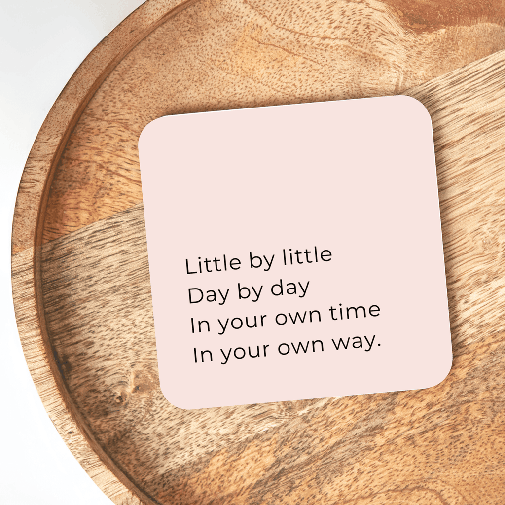 Little By Little Day By Day Coaster - BearHugs - thinking of you gifts by post