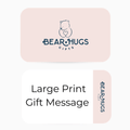 Make my Gift Message Large Print - BearHugs - thinking of you gifts by post