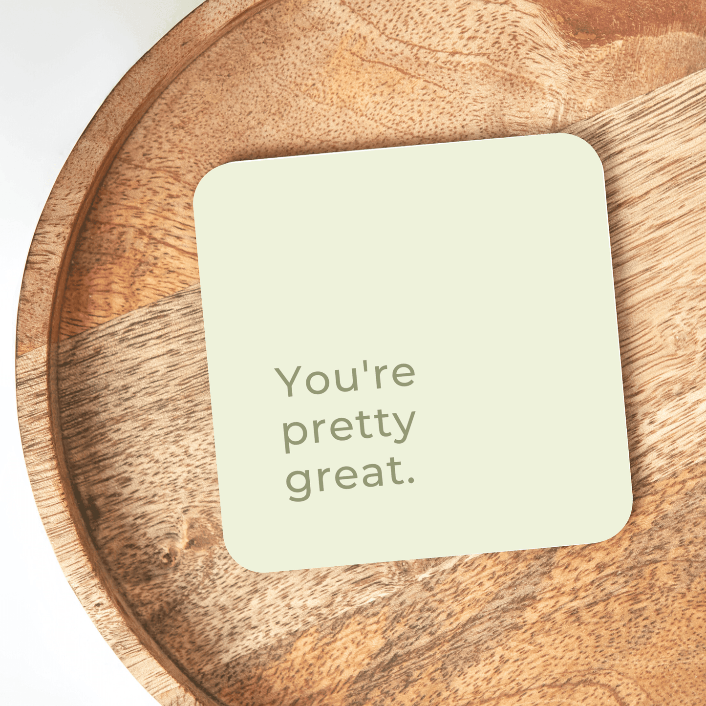 You're Pretty Great Coaster - BearHugs - Thinking Of You Gifts