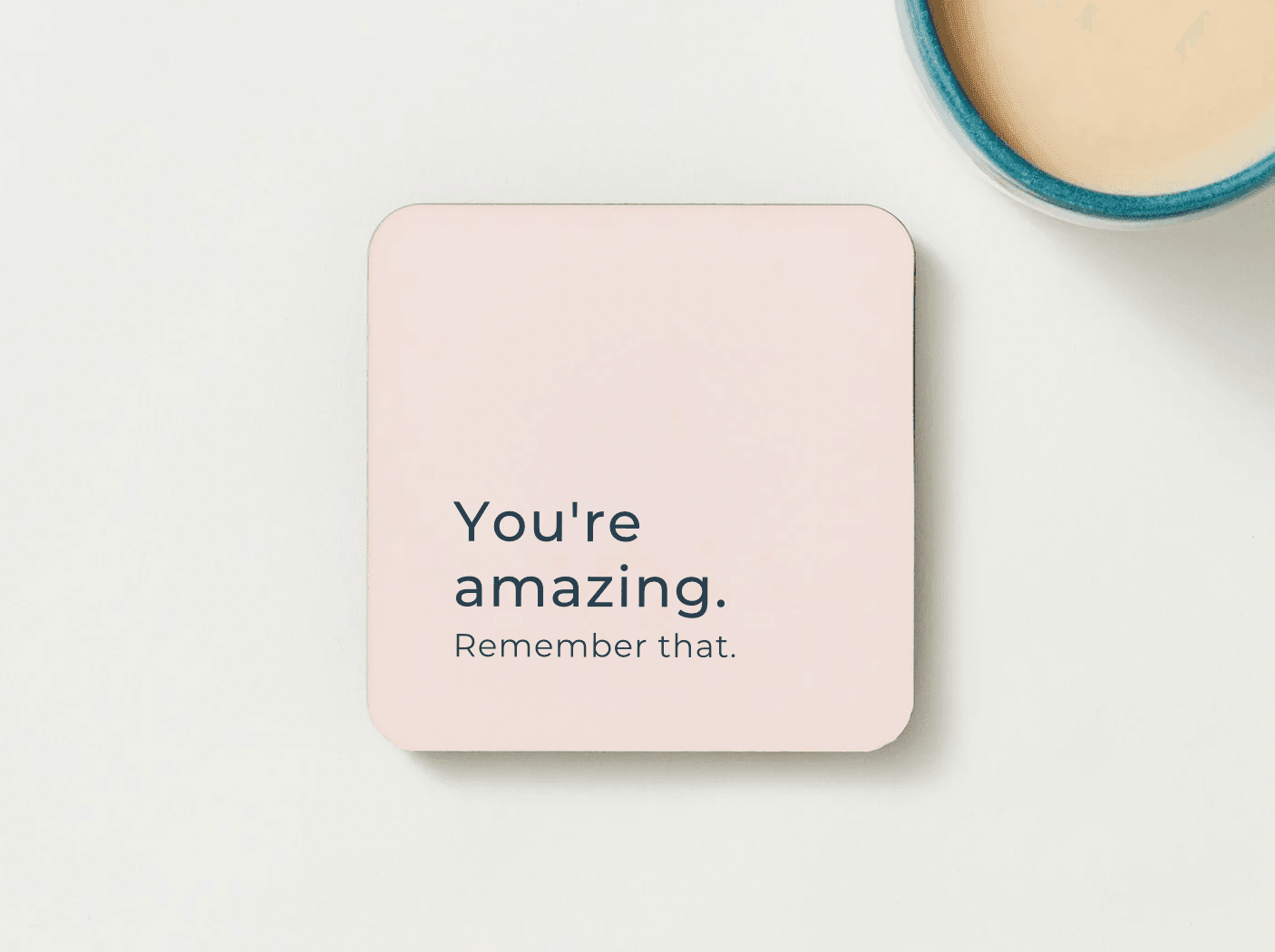 You're Amazing Remember That Coaster - BearHugs - thinking of you gifts by post